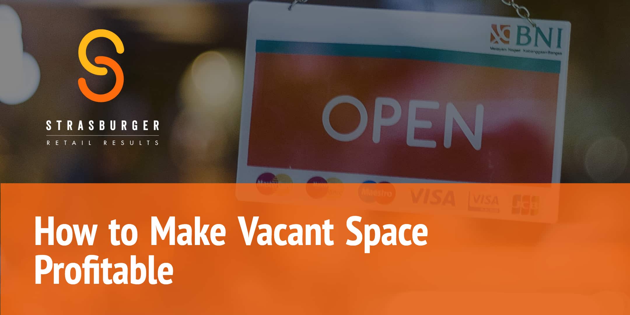 How To Make Vacant Retail Space Profitable StrasGlobal